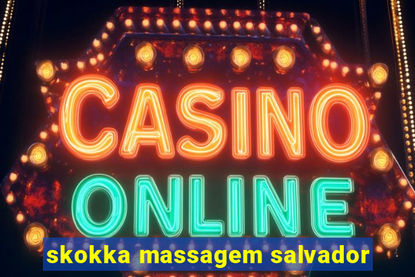 skokka massagem salvador